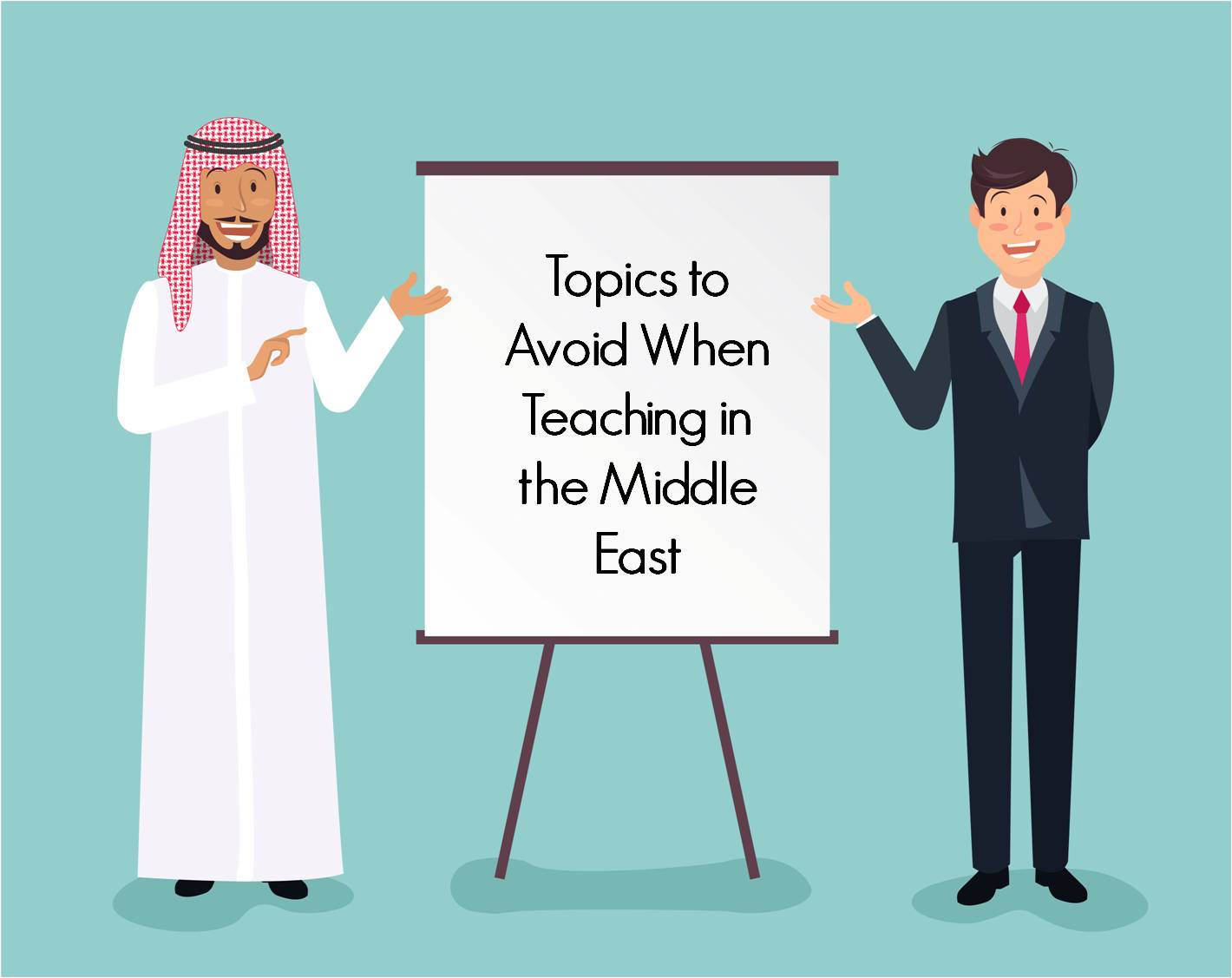 Topics to Avoid When Teaching in the Middle East